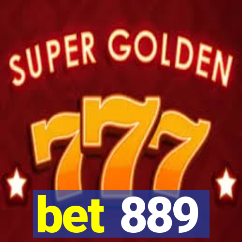 bet 889